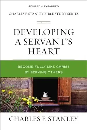 Developing a Servant‘s Heart Becoming Fully Like Christ by Serving Others – eBook