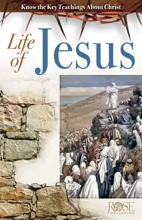 Life of Jesus Know the Key Teachings about Christ – eBook
