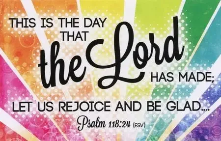 Rejoice and Be Glad (Psalm 118 24, ESV)–pack of 25 postcards